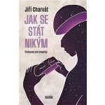 Jak se stát nikým - Probuzení pro skeptiky - Jiří Charvát – Sleviste.cz