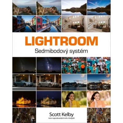 Lightroom – Sedmibodový systém – Scott Kelby – Zboží Mobilmania