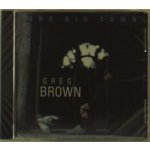 One Big Town - Greg Brown CD – Zbozi.Blesk.cz