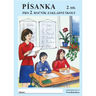 Písanka pro 2. ročník 2. díl - Eva procházková, Zdenka Horáková, Zita Janáčková 2-73 – Zbozi.Blesk.cz