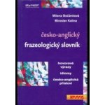 Česko-anglický slovník idiomů, hovorových výrazů a přísloví – Hledejceny.cz