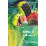 Dieta při cukrovce 2. vyd. Wagner, Patlejchová, Petr, Eva – Sleviste.cz