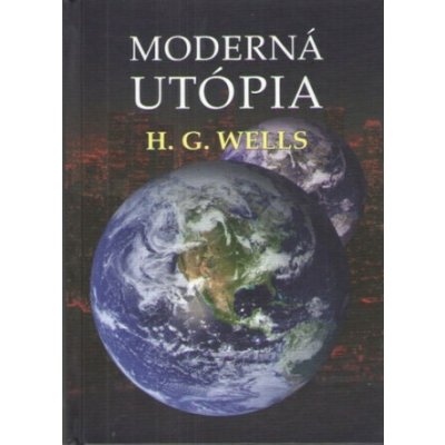Moderná Utópia - Herbert George Wells – Hledejceny.cz