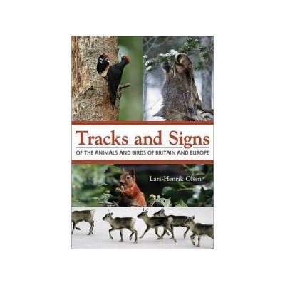 Tracks and Signs of the Animals and Bird - L. Olsen – Zbozi.Blesk.cz