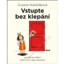 Vstupte bez klepání - Odpovědi na otázky, které jste si nikdy nepoložili - Hubeňáková Zuzana