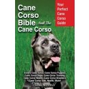 Cane Corso Bible And the Cane Corso