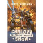 Carlova postapokalyptická show - Dinniman Matt – Zboží Mobilmania