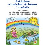 Začínáme s hudební výchovou pracovní listy - pro 1. ročník ZŠ – Hledejceny.cz
