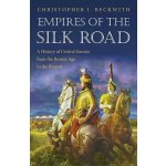 Empires of the Silk Road C. Beckwith – Hledejceny.cz