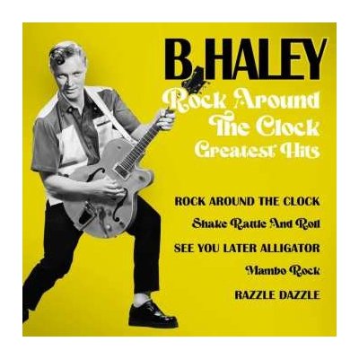 Bill Haley And His Comets - Rock Around The Clock - Greatest Hits LP – Hledejceny.cz