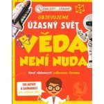 Objevujeme úžasný svět - Věda není nuda - Klub čtenářů – Hledejceny.cz