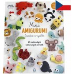 Mini amigurumi snadno a rychle - 25 roztomilých háčkovaných zvířátek – Hledejceny.cz