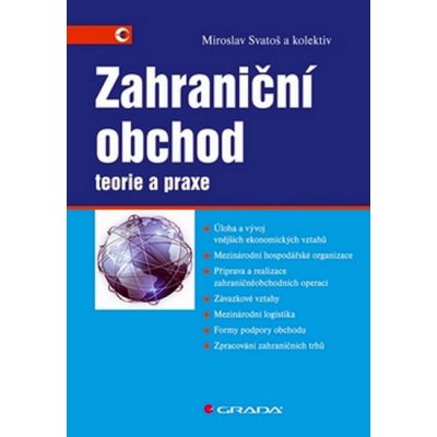 Zahraniční obchod - teorie a praxe - Svatoš Miroslav a kolektiv