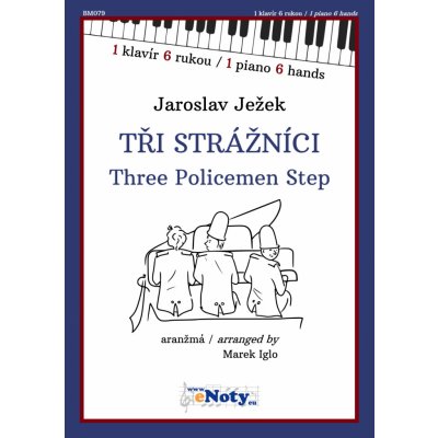 Tři strážníci pro 1 klavír a 6 rukou – Zboží Dáma