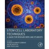 Stem Cell Laboratory Techniques: A Guide for Researchers and Students - (Subbiah Suresh Kumar)