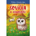 Příběhy z Vrbového hájku - Sovička a jednorožec – Hledejceny.cz