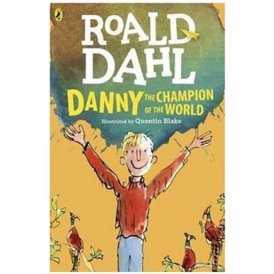 Danny the Champion of the World - Roald Dahl – Hledejceny.cz