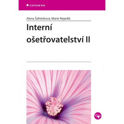 Interní ošetřovatelství II - Šafránková Alena, Nejedlá Marie – Hledejceny.cz