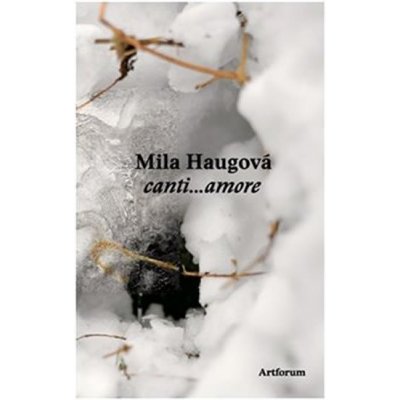 canti...amore - Mila Haugová