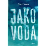 Jako voda - Wally Lamb – Hledejceny.cz