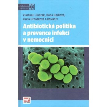 Antibiotická politika a prevence infekcí v nemocnici