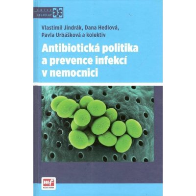 Antibiotická politika a prevence infekcí v nemocnici – Hledejceny.cz