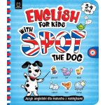 English for Kids with Spot the Dog. Język angielski dla malucha z naklejkami. 3–4 lata – Hledejceny.cz