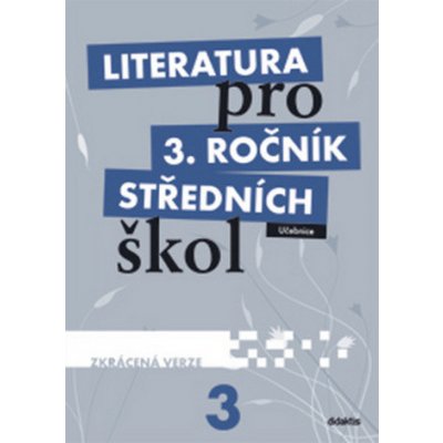 Literatura pro 3. ročník středních škol – Hledejceny.cz