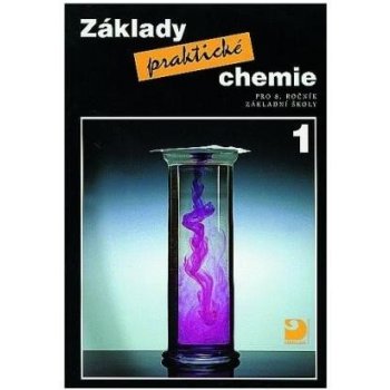 Základy praktické chemie 1 pro 8.r. - učebnice - Beneš, Pumpr, Banýr