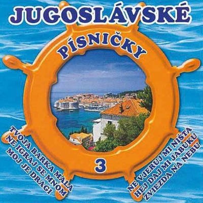 Various - Jugoslávské písničky 3 - 2010 CD – Zboží Mobilmania