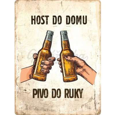 Nostalgic Art Plechová cedule Host do domu, pivo do ruky 20 x 30 cm – Zboží Mobilmania