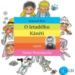 O letadélku Káněti - Říha Bohumil - - čte Václav Postránecký – Hledejceny.cz