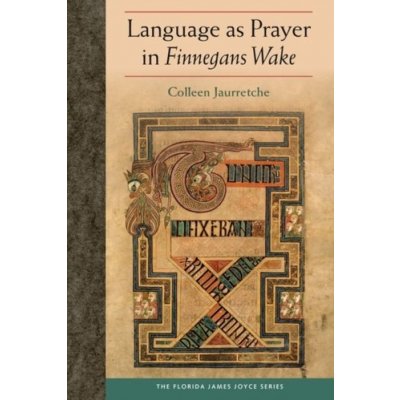 Language as Prayer in Finnegans Wake – Zbozi.Blesk.cz