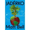 Kniha Jadérko - Matt Bell