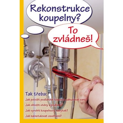 Rekonstrukce koupelny? To zvládneš!