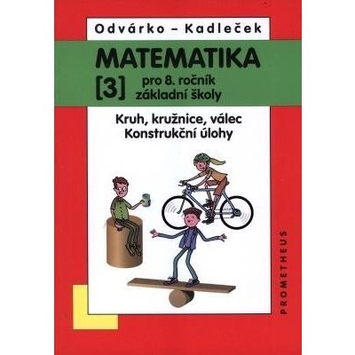 Matematika 8. r. ZŠ 3. díl - Kruh, kružnice, válec. Konstrukční úlohy. – Zboží Mobilmania