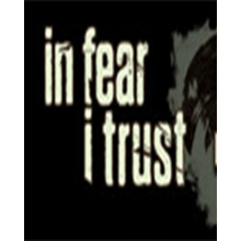 In Fear I Trust Collection