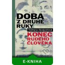 Doba z druhé ruky. Konec rudého člověka - Světlana Alexijevičová