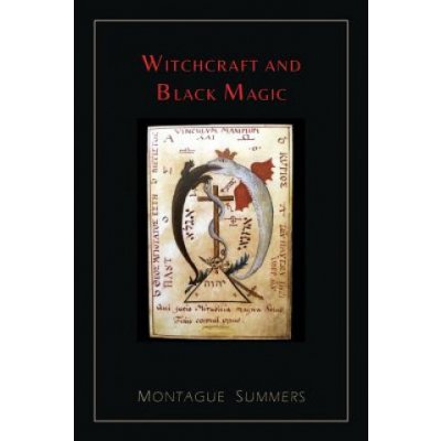Witchcraft and Black Magic [Illustrated Edition] Summers MontaguePaperback – Hledejceny.cz