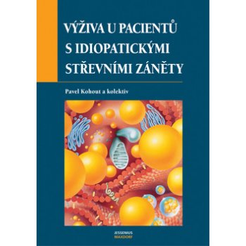 Výživa u pacientů s idiopatickými střevními záněty - MUDr. Pavel Kohout