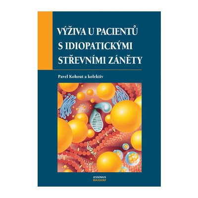 Výživa u pacientů s idiopatickými střevními záněty - MUDr. Pavel Kohout