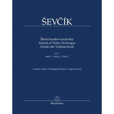 Schule der Violintechnik op.1. Skola houslové techniky op.1. School of Violin Technique op.1. Bd.3 – Hledejceny.cz