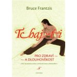 Tchaj-ťi - Bruce Frantzis – Hledejceny.cz