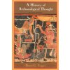 Kniha A History of Archaeological Thought B. Trigger