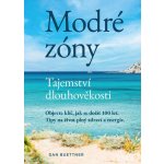 Modré zóny - Tajemství dlouhověkosti - Dan Buettner – Zboží Dáma
