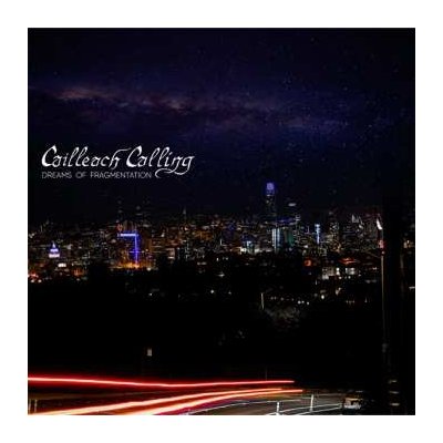 Cailleach Calling - Dreams Of Fragmentation CD – Zbozi.Blesk.cz