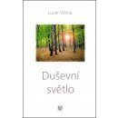 Kniha Duševní světlo -- Odpouštím si 1. díl Luule Viilma