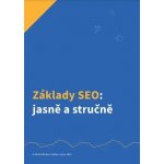 Základy SEO: jasně a stručně - Michal Binka – Zbozi.Blesk.cz