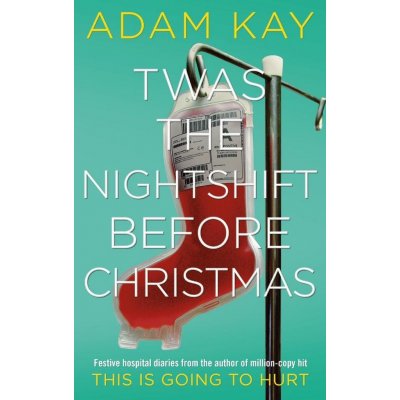 Twas the Nightshift Before Christmas - Adam Kay – Zboží Mobilmania