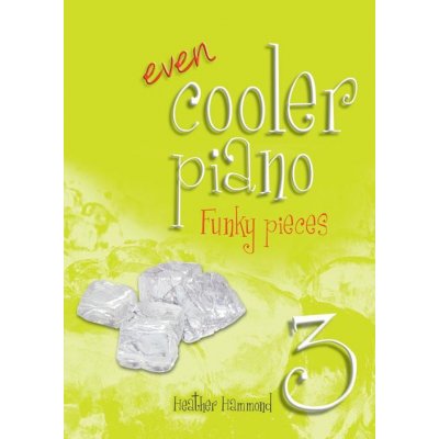 Even Cooler Piano 3 Funky pieces for grade 3 pro klavír 1090897